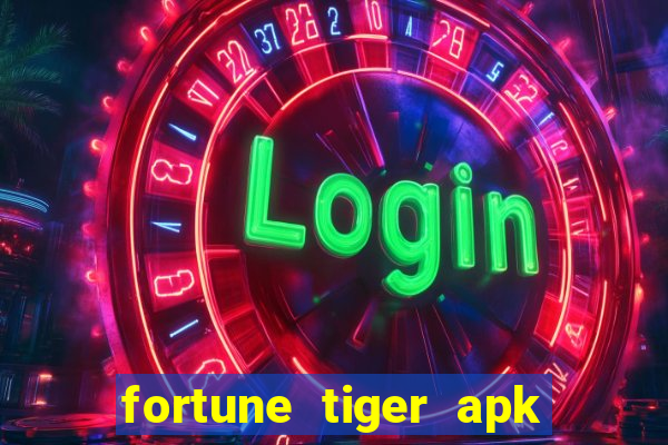 fortune tiger apk dinheiro infinito